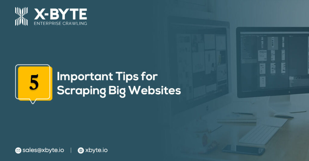 5-important-tips-for-scraping-big-websites