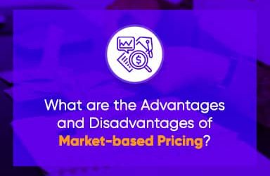 What Are The Advantages And Disadvantages Of Market-Based Pricing?