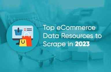 Top eCommerce Data Resources To Scrape