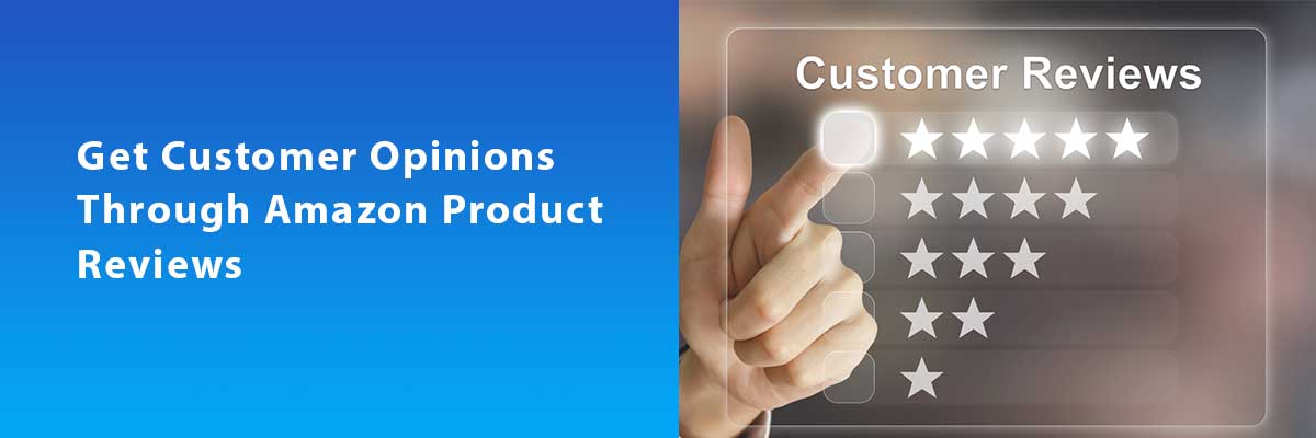 Get-Customer-Opinions-Through-Amazon-Product-Reviews