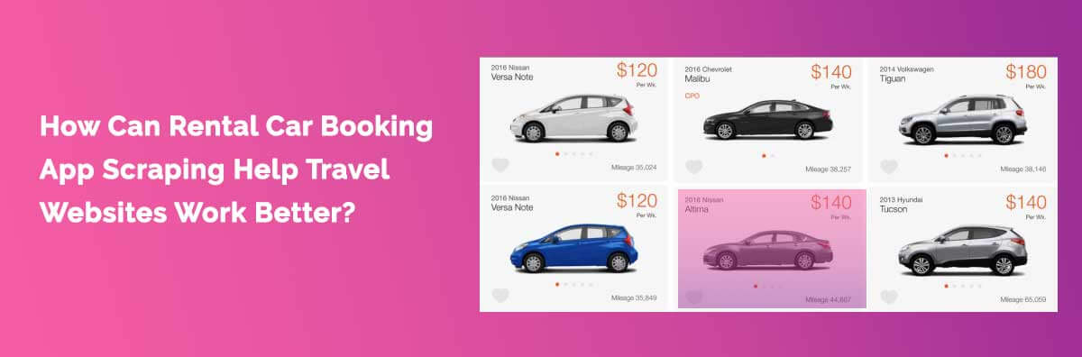 How Can Rental Car Booking App Scraping Help Travel Websites Work Better