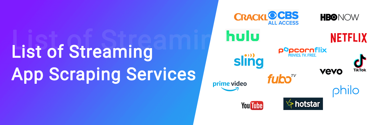 List of Streaming App Scraping Services