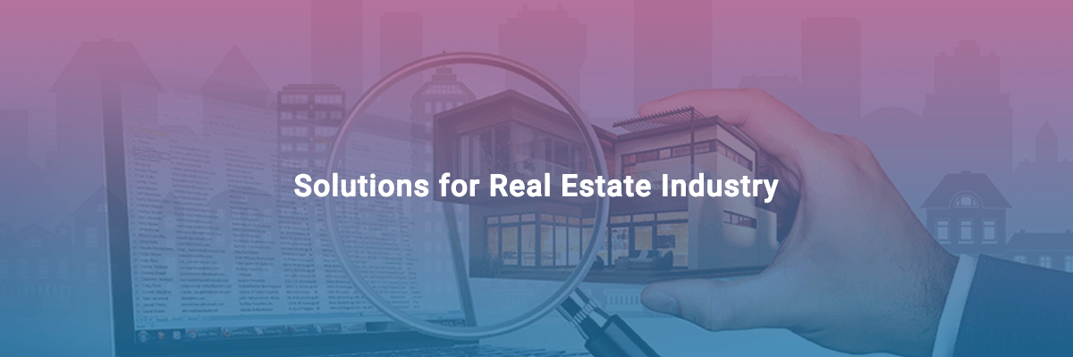 Solutions for Real Estate Industry