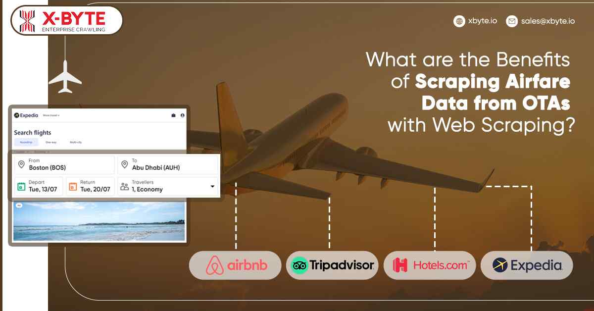 What are the Benefits of Scraping Airfare Data from OTAs with Web Scraping?