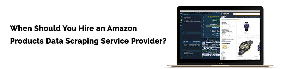 When Should You Hire anAmazon Products Data Scraping Service Provider