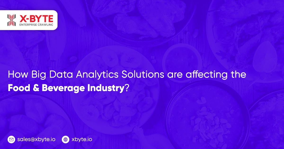 how-big-data-analytics-solutions-are-affecting-the-food-and-beverage-industry