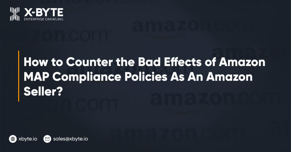 how to counter the bad effects of amazon map compliance policies-as-an-amazon-seller