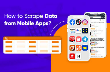 How To Scrape Data From Mobile Apps