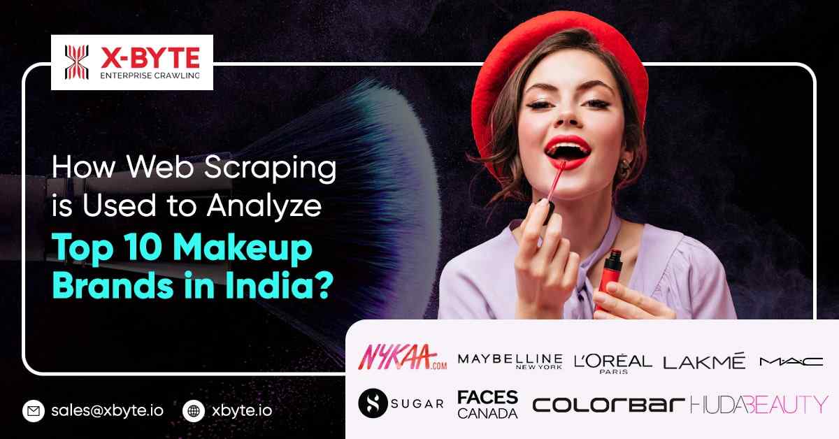 How Web Scraping Is Used To Analyze Top 10 Makeup Brands In India?