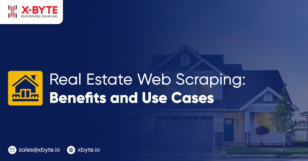 real estate web scraping benefits and use cases