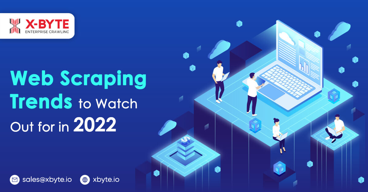 Web Scraping Trends To Watch Out For In 2022