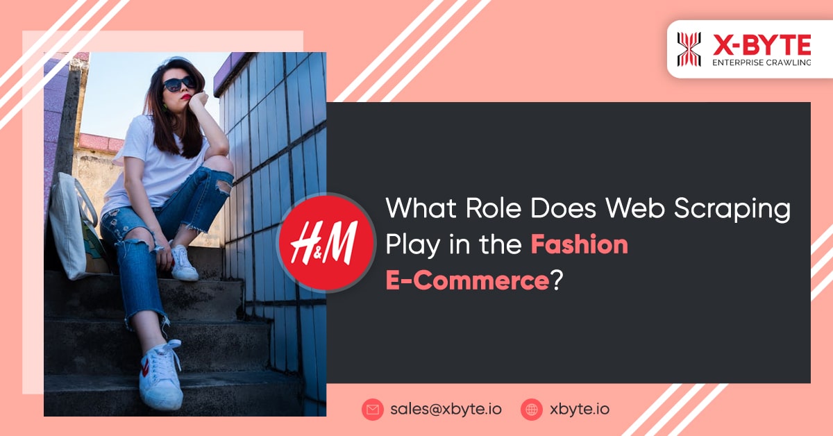 what role does web scraping play in the fashion e commerce