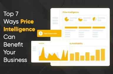 Top 7 Ways Price Intelligence Can Benefit Your Business