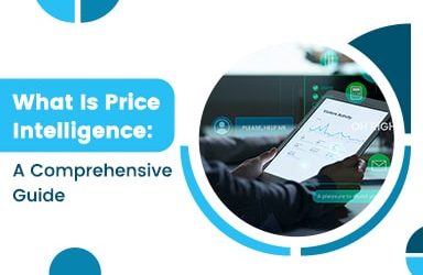Decoding Price Intelligence: A Comprehensive Guide to Understanding and Leveraging Its Power