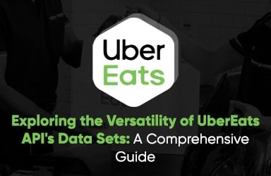 Uber Eats API and Datasets: A Comprehensive Guide