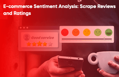 E-commerce Sentiment Analysis – Scrape Reviews and Ratings