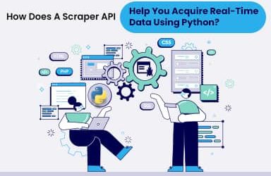 Scraper API To Acquire Real-Time Data Using Python