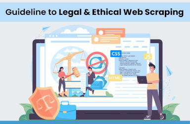 Guideline to Legal and Ethical Web Scraping