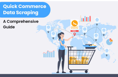 Quick Commerce Data Scraping – A Comprehensive Guide
