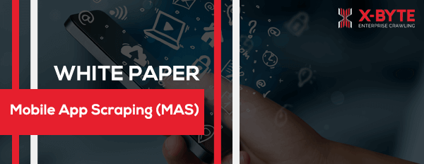 Whitepaper Mobile app scraping Services (MAS) Android and iOS