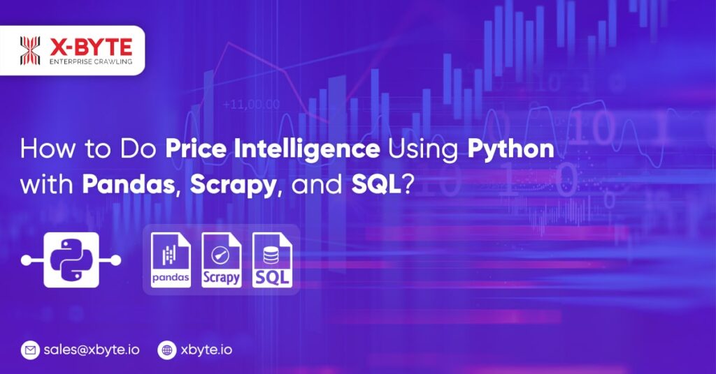 how-to-do-price-intelligence-using-python-with-pandas-scrapy-and-sql