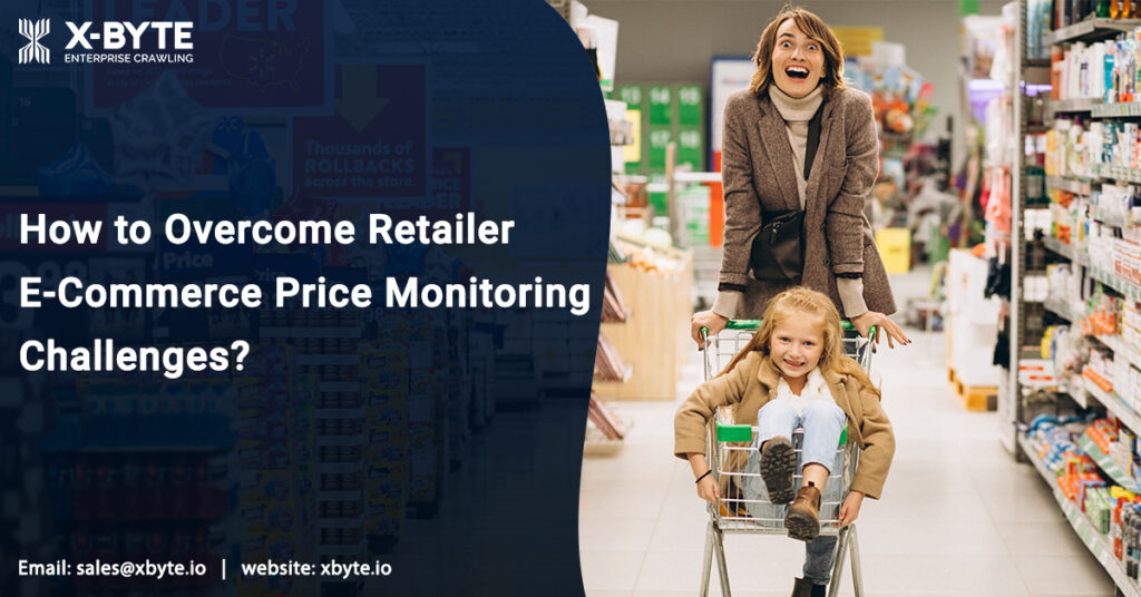 how-to-overcome-retailer-e-commerce-price-monitoring-challenges