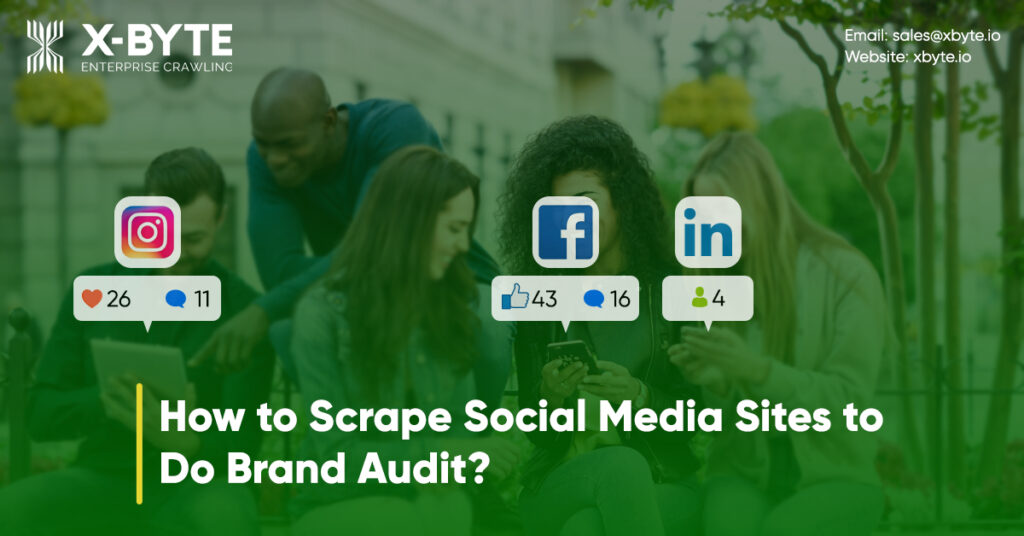 how-to-scrape-social-media-sites-to-do-brand-audit