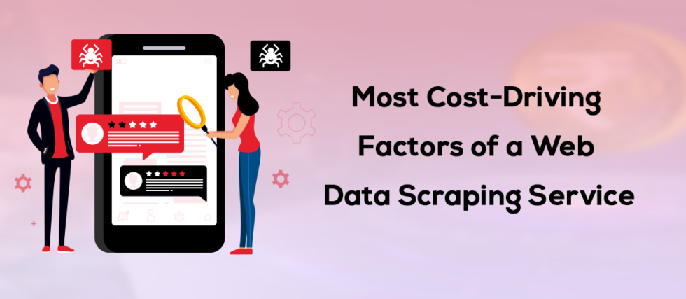 most-cost-driving-factors-of-a-web-data-scraping-service