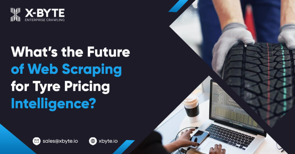 what-the-future-of-web-scraping-for-tyre-pricing-intelligence