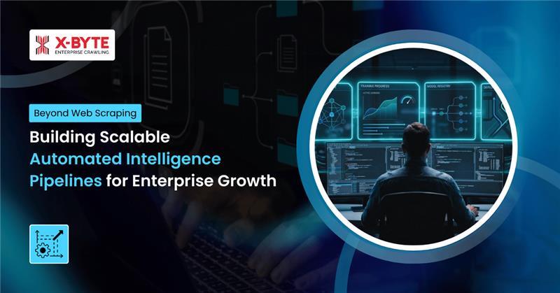 beyond-web-scraping-automated-intelligence-pipelines-for-enterprises