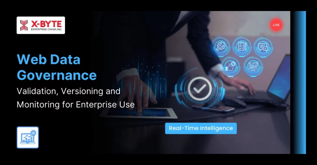 enterprise-web-data-governance-validation-versioning-monitoring