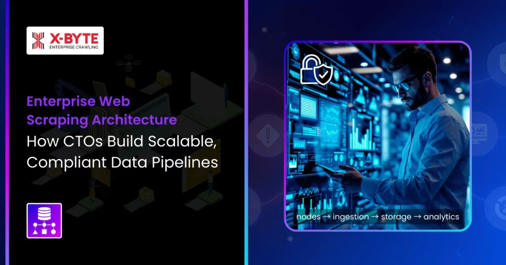 enterprise-web-scraping-architecture-compliant-pipelines