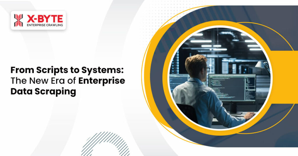 from-scripts-to-systems-the-new-era-of-enterprise-data-scraping