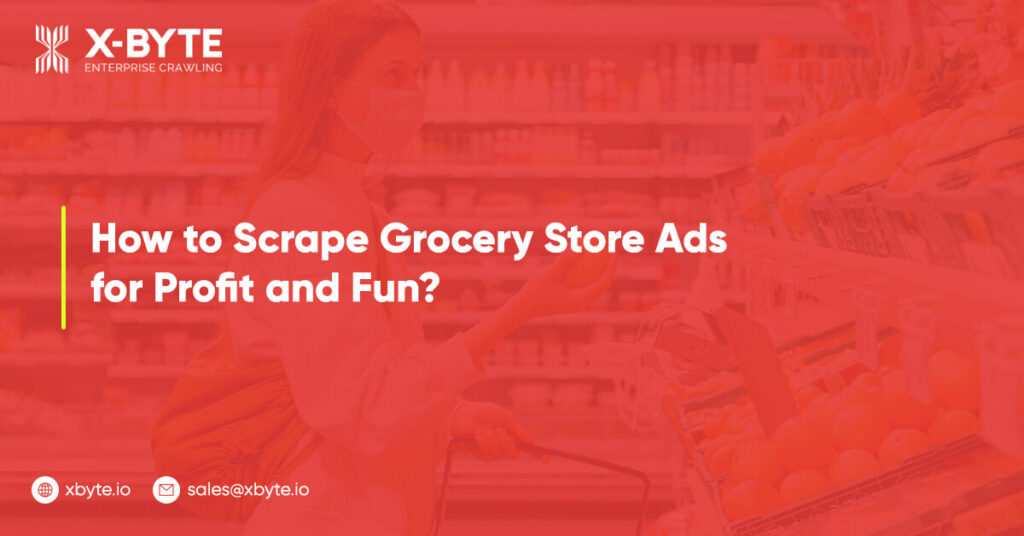 how-to-scrape-grocery-store-ads-for-profit-and-fun