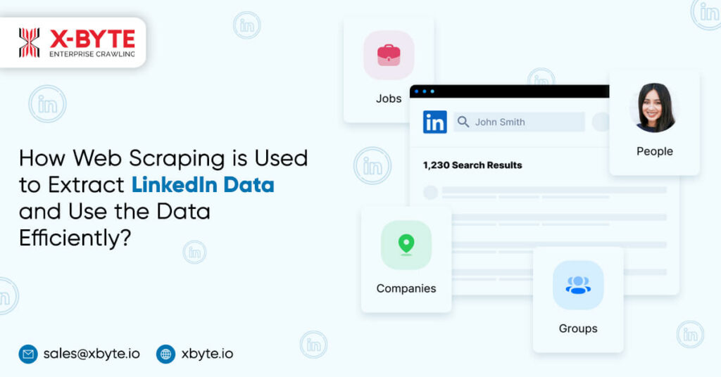 how-web-scraping-is-used-to-extract-linkedin-data-and-use-the-data-efficiently