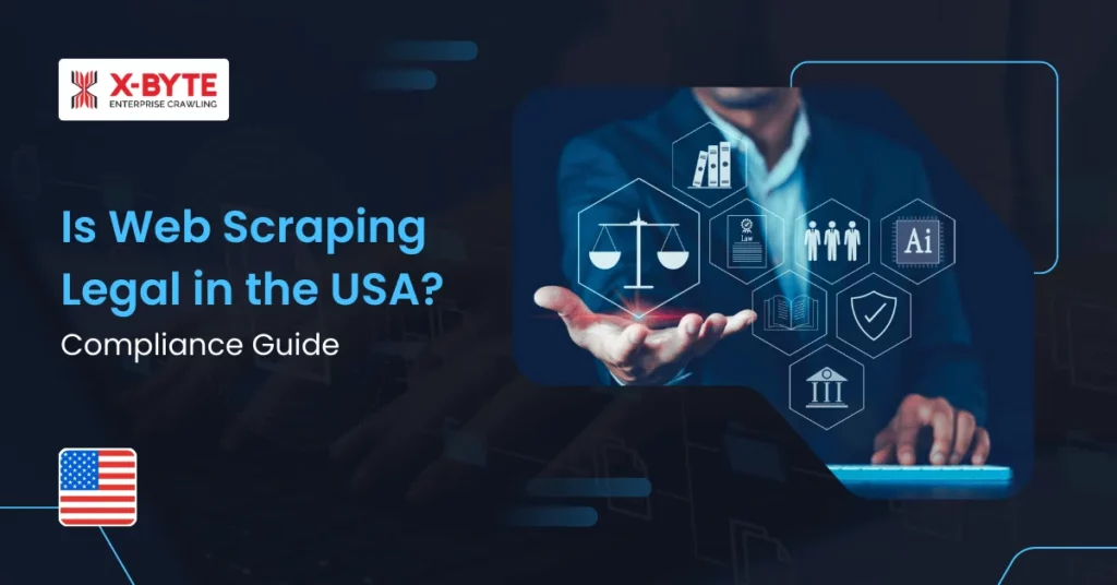 is-web-scraping-legal-in-the-usa-compliance-guide