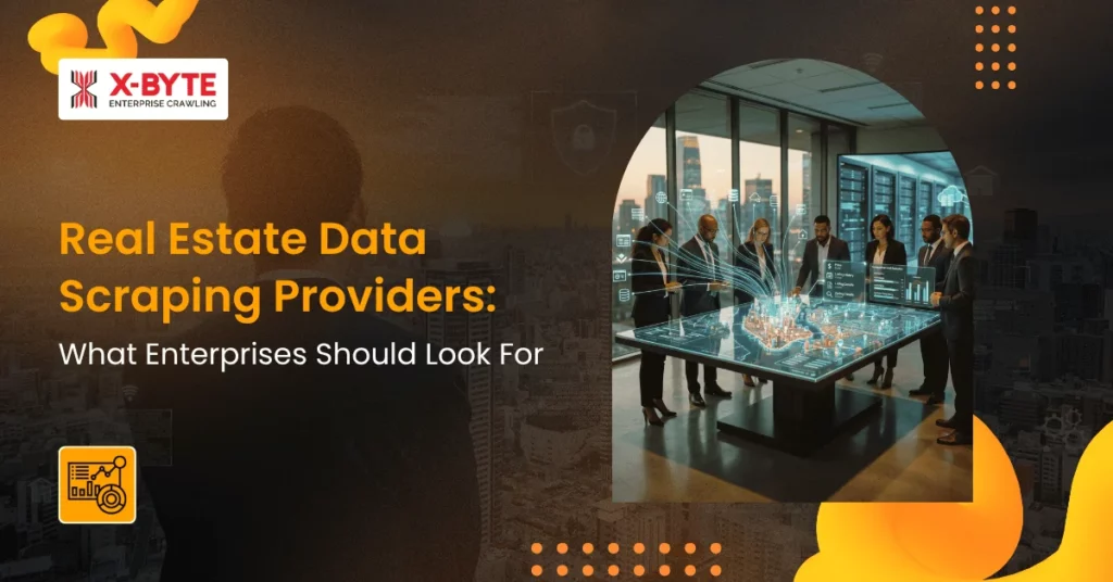 real-estate-data-scraping-providers-enterprise-guide