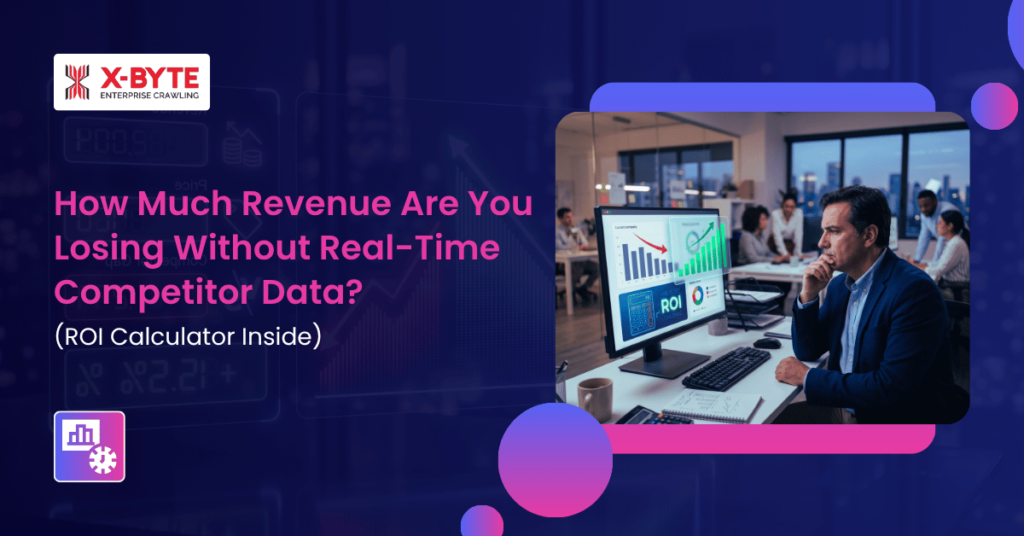 revenue-loss-without-real-time-competitor-data-roi-guide