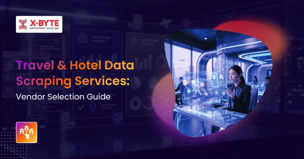 travel-hotel-data-scraping-services-vendor-selection-guide