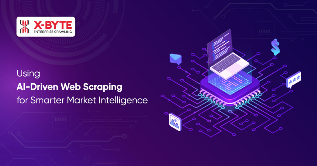 using-ai-driven-web-scraping-for-smarter-market-intelligence