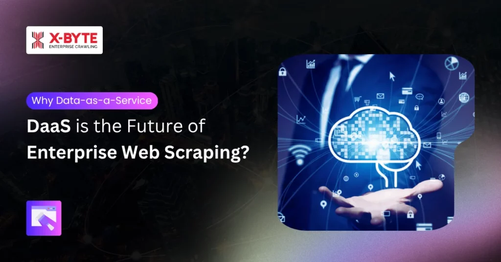 why-daas-is-the-future-of-enterprise-web-scraping